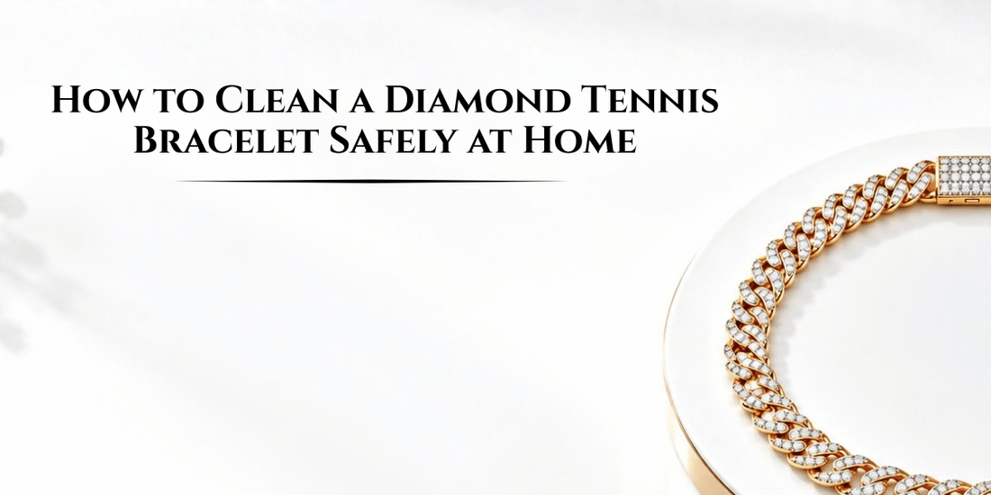 How to Clean a Diamond Tennis Bracelet Safely at Home