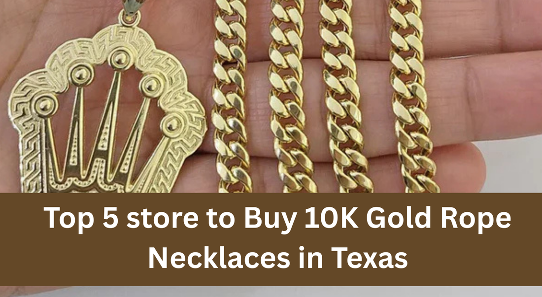 Top 5 store to Buy 10K Gold Rope Necklaces in Texas