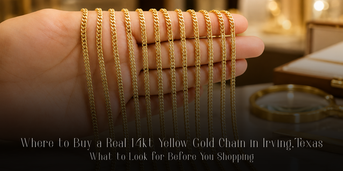 Where to Buy a Real 14kt Yellow Gold Chain in Irving, Texas: What to Look for Before You Shop